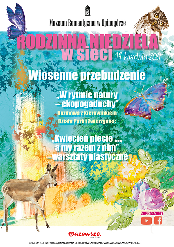 Kolorowy plakat  w wiosennym klimacie przedstawiający ręcznie malowane kwiaty owady i sarnę na tle zarysu zameczku opinogórskiego.