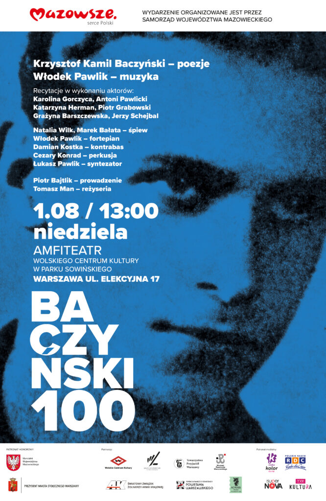 Plakat zapraszający na wydarzenie związane z 100. rocznicą urodzin Krzysztofa Baczyńskiego. Na niebieskim tle zdjęcie twarzy poety wypełniające cały plakat. Lewa cześć zawiera bały tekst.