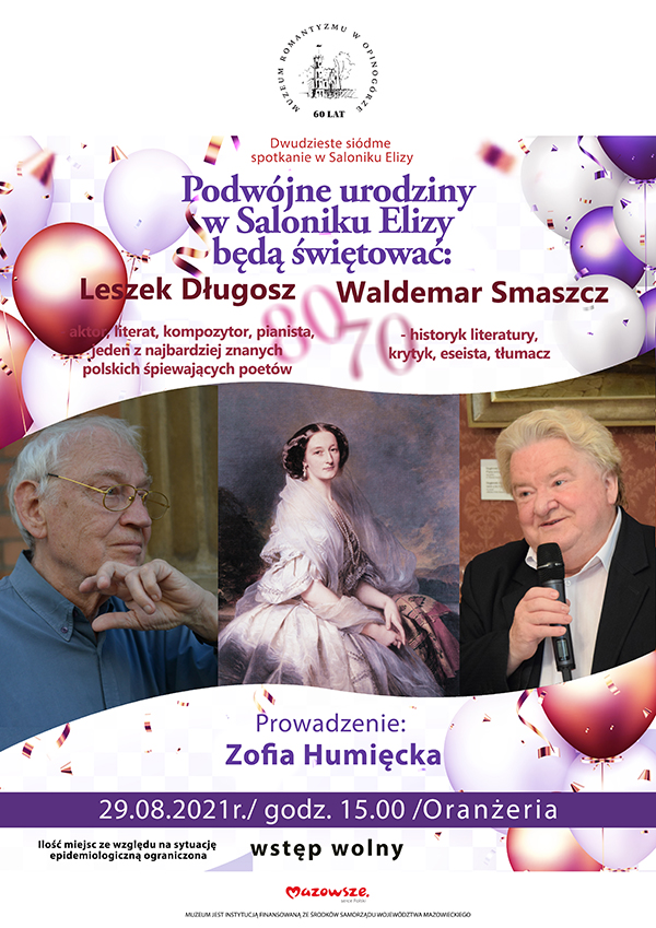 Plakat zapowiadający wydarzenie Salonik Elizy na tle balonów i konfetti, w środkowej części widoczne zdjęcia Panów biorących udział w wydarzeniu przedzielone portretem Elizy Krasińskiej. Po lewej Leszek Długosz, natomiast po prawej Waldemar Smaszcz. Ponad i pod zdjęciami napisy w kolorze granatu i ciemnego brązu informujące o wydarzeniu.