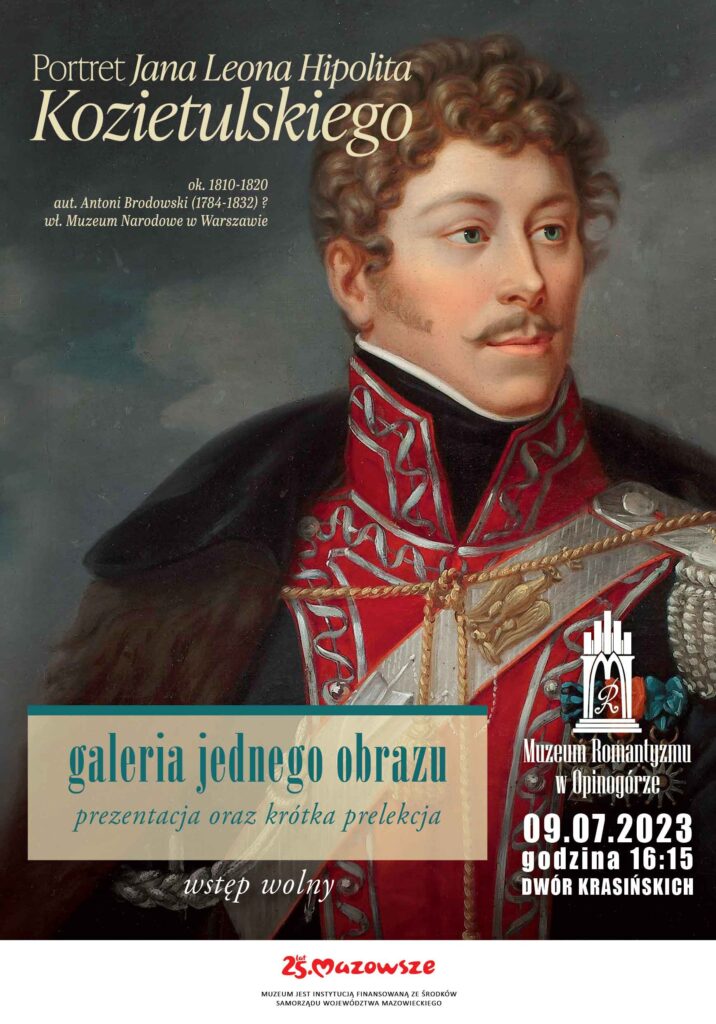 Plakat promujący Galerię Jednego Obrazu w Muzeum przestawiający portret Jana Leona Hipolita Kozietulskiego.