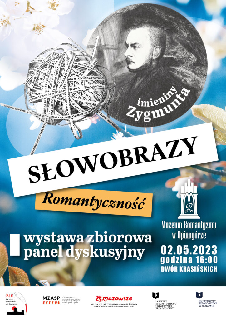 Plakat promujący wernisaż wystawy pt. "Słowobrazy & Romantyczność", która odbędzie się podczas tegorocznych Imienin Zygmunta w Muzeum. 