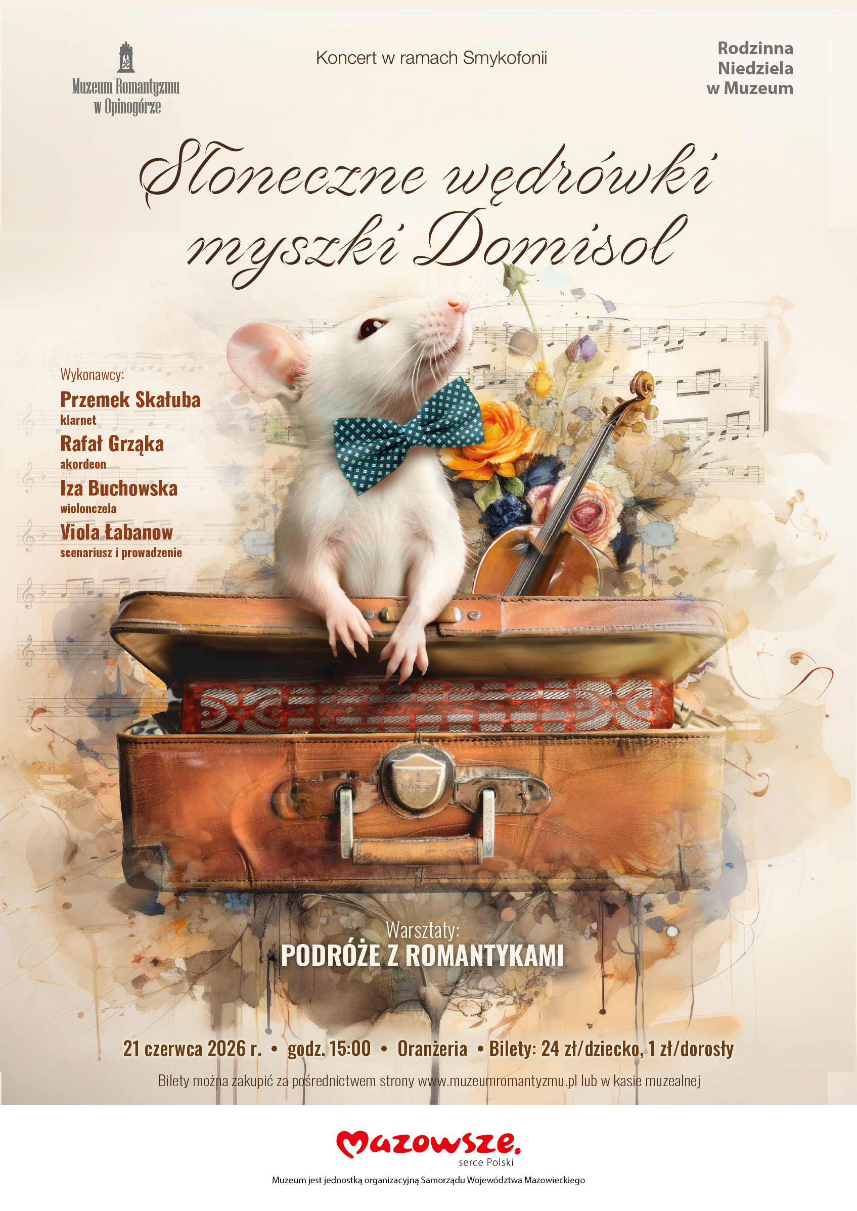 Plakat w pastelowych, ciepłych barwach przedstawiający białą myszkę w muszce w kropki, która wygląda z otwartej, skórzanej walizki podróżnej. Obok myszki z walizki wyłaniają się kwiaty, nuty oraz gryf i smyczek wiolonczeli. W tle widać delikatne rozmycia akwarelowe.