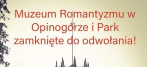 Fragment plakatu z informacją o chwilowym zamknięciu Muzeum.